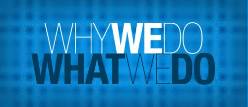 Why-We-Do-What-We-Do